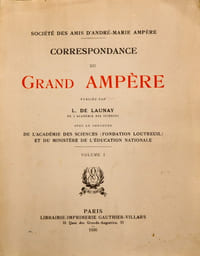 Correspondance du Grand-Ampère publiée par L. De Launay.