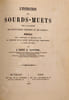L'Instruction des Sourds-Muets mise &agrave; la port&eacute;e des instituteurs primaires et des parents. . (Sciences) (Sourds-Muets) CARTON (Abb&eacute; C.). 
