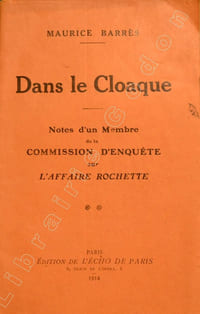Dans le Cloaque. Notes d'un membre de la commission d'enquête sur l'affaire Rochette.