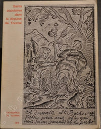 Saints Populaires dans le Diocèse de Tournai. Iconographie - Attributs - Dévotion. 