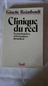Clinique du réel. La psychanalyse et les frontières du médical