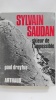 Sylvain Saudan, skieur de l'impossible ( livre dédicacé par Sylvain Saudan). DREYFUS Paul