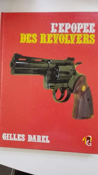 L'épopée des révolvers. DAREL Gilles