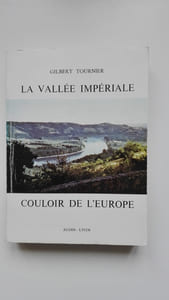 La vallée impériale, couloir de l'Europe