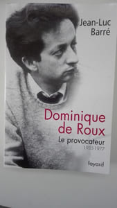 Dominique de Roux, le provocateur (1935-1977)
