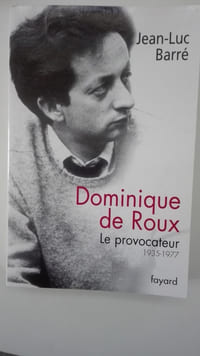 Dominique de Roux, le provocateur (1935-1977)