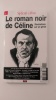 Le roman noir de Céline. Révélations sur un génie. Spécial Céline n° 1 - juillet-août 2011. COLLECTIF