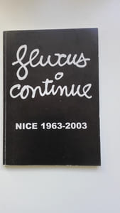 Fluxus continue. Nice 1963-2003