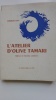 L'atelier d'Olive Tamari  (livre dédicacé) .   LEVY Charles 