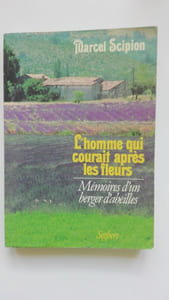 L'homme qui courait après les fleurs. Mémoires d'un berger d'abeilles