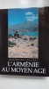 L'Arménie au Moyen-Âge : Les hommes et les monuments. THIERRY Jean-Michel