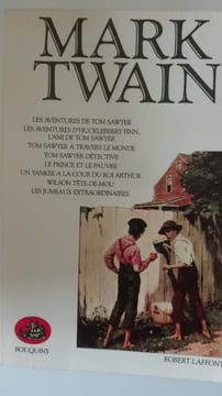 Oeuvres : Les aventures de Tom Sawyer - Les aventures d'Huckleberry Finn - L'ami de Tom Sawyer - Tom Sawyer à travers le monde - Tom Sawyer détective ...
