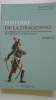 Histoire de la dragonne. Les campagnes d'une guerrière enrôlée dans les armées de la Révolution et du Premier Empire : 1793-1815. OUVRARD Robert ...