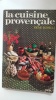 La cuisine provençale. BORELLI Irène