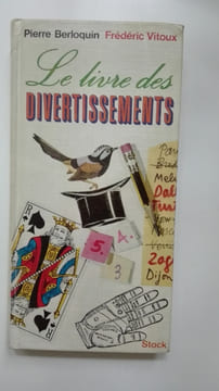 Le livre des divertissements . BERLOQUIN Pierre & VITOUX Frédéric