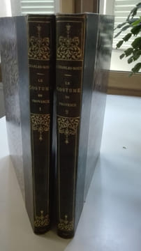 Souvenirs du passé. Le costume en Provence (avec un sonnet de Frédéric Mistral). Complet en 2 volumes. CHARLES-ROUX Jules