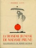 La Troisième Jeunesse de Madame Prune.. [SAUVAGE (Sylvain)] LOTI (Pierre) :