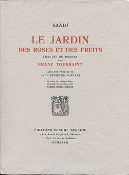 Le Jardin des Roses et des Fruits.. [DESLIGNERES (André)] SAADI : 