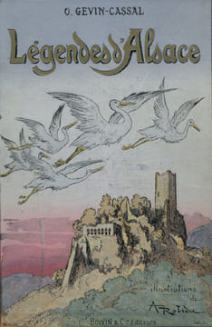 Légendes d'Alsace.. [ROBIDA (Albert)] GEVIN-CASSAL (O.) :