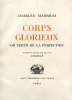 Corps Glorieux ou Vertu de la Perfection.. MAURRAS (Charles) :