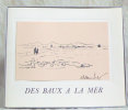Des Baux A La Mer.. [THUILLIER] DRUON (Maurice) 