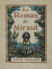 Le Roman de Miraut. Chien de Chasse.. [BARTHELEMY (Henri)] PERGAUD (Louis) :