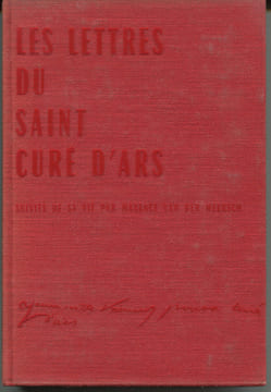 Lettres du Saint Curé d'Ars suivi de la Vie du Curé d'Ars.. VIANNEY (Jean-Baptiste-Marie) dit Le Curé D'ARS :