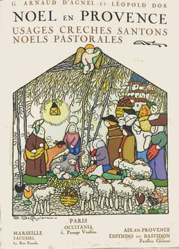 Noël en Provence. Usages, Crêches, Santons, Noëls, Pastorales.. [ARNAUD D'AGNEL DELLEPIANE (David) :