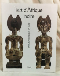 L'Art d'Afrique Noire dans les Collections d'Artistes.