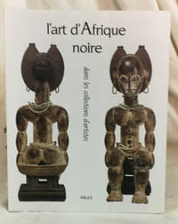 L'Art d'Afrique Noire dans les Collections d'Artistes.