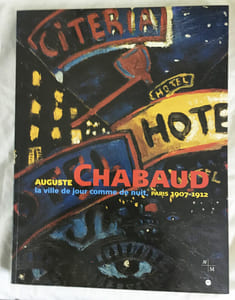 Auguste Chabaud La Ville de Jour comme de Nuit Paris 1907-1912.