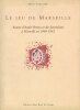 Le Jeu de Marseille. Autour d'André Breton et des Surréalistes à Marseille entre 1940-1941.. [SURREALISME] GIRAUDY (Danièle) :