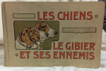 Les Chiens, Le Gibier et ses Ennemis.. [MAHLER] SAMAT (J.B) :