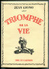 Triomphe de la Vie.. GIONO (Jean) :