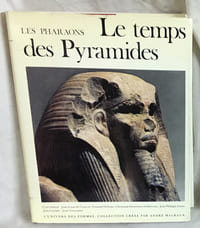 Les Pharaons, Le temps des Pyramides.