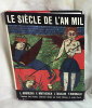 Le Siècle de l'An Mil.. GRODECKI (L.), MUTHERICH (F.) TARALON (J.) & WORMALD (F.) :