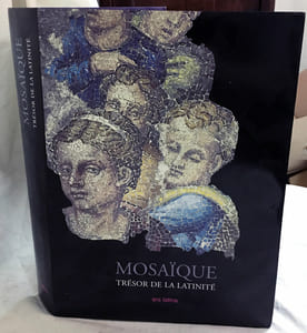 Mosaïque Trésor de la Latinité des Origines à nos Jours.