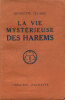 La Vie Mystérieuse des Harems.. CELARIÉ (Henriette) :