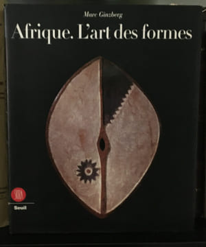 Afrique, L'Art des Formes.. GINZBERBG (Marc) :