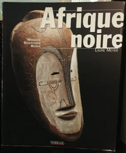 Afrique Noire. Masques, Sculptures, Bijoux.