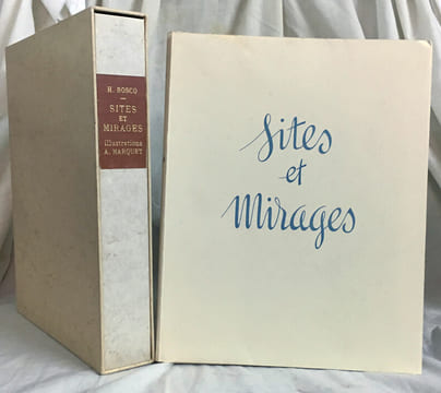 Sites et Mirages.. [MARQUET (Albert)] BOSCO (Henri) :