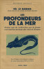 Les Profondeurs de la Mer.. LE DANOIS (Ed.) :