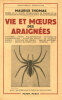 Vie et Moeurs des Araignées.. THOMAS (Maurice) :