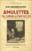 Amulettes, Talisman et Pantacles.. MARQUES-RIVIERE (Jean) :