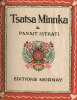 Tsatsa Minnka.. [BOISSONAS (Henri)] ISTRATI (Panait) :