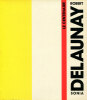 Robert et Sonia Delaunay. Le Centenaire.. [DELAUNAY (Robert et Sonia)] :