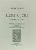 Louis Jou Biobibliographie.. [JOU (Louis)] FEUILLE (André) :