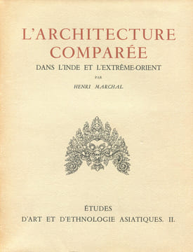 L'Architecture Comparée dans l'Inde et l'Extrême Orient.. MARCHAL (Henri) :