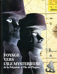 Voyage vers l'Ile Mysterieuse de la Polynésie à l'Ile de Paques.