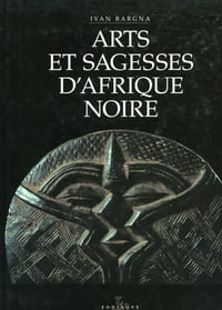 Arts et Sagesses d'Afrique Noire.